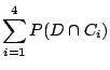 $\displaystyle \sum_{i=1}^{4} P(D \cap C_{i})$